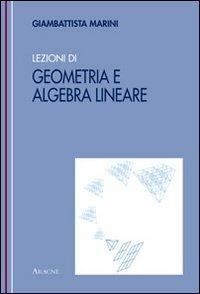 Lezioni di geometria e algebra lineare - Giambattista Marini - copertina