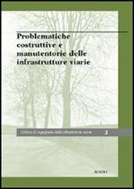 Problematiche costruttive e manutentorie delle infrastrutture viarie