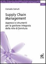 Supply chain management. Approcci e strumenti per la gestione integrata della rete di fornitura