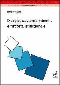 Disagio, devianza giovanile e risposta istituzionale - Luigi Viggiani - copertina