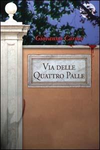 Via delle Quattro Palle - Giovanna Caraci - copertina