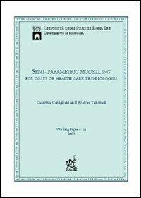 Semi-parametric modelling for costs of health care technologies - Caterina Conigliani,Andrea Tancredi - copertina