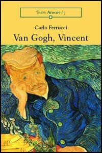 Van Gogh, Vincent - Carlo Ferrucci - copertina