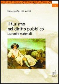 Il turismo nel diritto pubblico. Lezioni e materiali - Francesco Saverio Marini - copertina