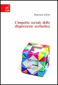 Impatto sociale della dispersione scolastica - Marinella Sibilla - copertina