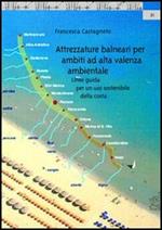 Attrezzature balneari per ambiti ad alta valenza ambientale. Linee guida per un uso sostenibile della costa