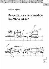 Progettazione bioclimatica in ambito urbano - Michele Lepore - copertina