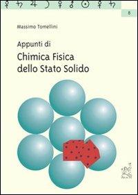Appunti di chimica fisica dello stato solido - Massimo Tomellini - copertina