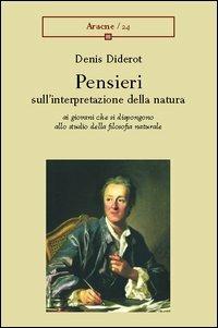 Pensieri sull'interpretazione della natura ai giovani che si dispongono allo studio della filosofia naturale - Denis Diderot - copertina