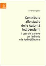 Contributo allo studio delle autorità indipendenti. Il caso del garante per l'editoria e la radiodiffusione