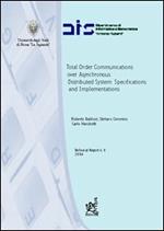 Total order communications over asynchronous distributed systems: specifications and implementations