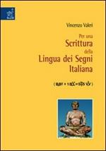 Per una scrittura della lingua dei segni italiana