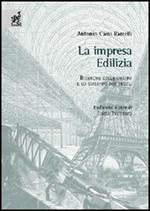 L' impresa edilizia. Ricerche sulle origini e lo sviluppo nei secoli