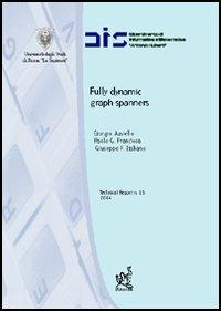 Fully dynamic graph spanners - Giorgio Ausiello,Paolo G. Franciosa,Giuseppe F. Italiano - copertina