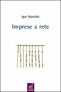 Imprese a rete - Igor Marcialis - copertina