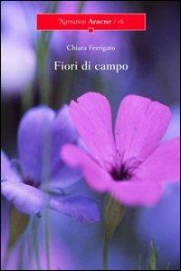 Fiori di campo - Chiara Ferrigato - copertina
