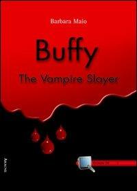 Buffy. The Vampire Slayer - Barbara Maio - copertina