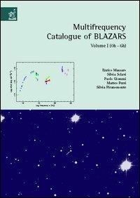 Multifrequency catalogue of blazars. Vol. 1: 0h-6h - Enrico Massaro,Silvia Sclavi,Paolo Giommi - copertina