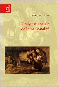 L'origine sociale delle personalità - Graziano Cavallini - copertina