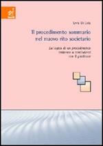 Il procedimento sommario nel nuovo rito societario. La logica di un procedimento inidoneo a concludersi con il giudicato