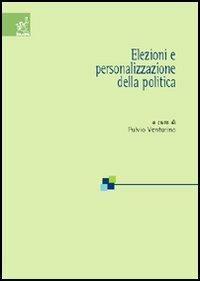 Elezioni e personalizzazione della politica - Fulvio Venturino - copertina
