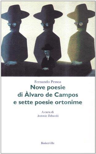 Nove poesie di Álvaro de Campos e sette poesie ortonime