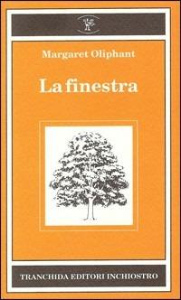 La finestra - Margaret Oliphant - copertina