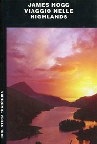 Viaggio nelle Highlands - James Hogg - copertina