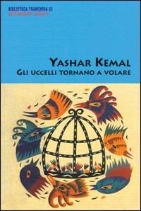 Gli uccelli tornano a volare - Yashar Kemal - copertina