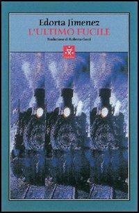 L'ultimo fucile - Edorta Jimenez Ormaetxea - copertina