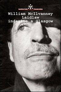 Laidlaw. Indagine a Glasgow - William McIlvanney - copertina