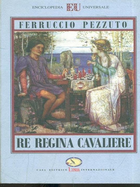 Re regina cavaliere - Ferruccio Pezzuto - copertina