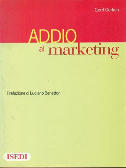 Addio al marketing - Gerd Gerken - copertina