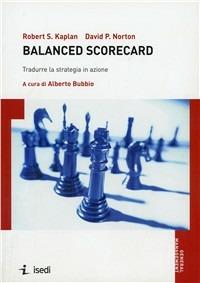 Balanced scorecard. Tradurre la strategia in azione - Robert S. Kaplan,David P. Norton - copertina