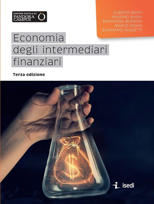 Economia degli intermediari finanziari. Dispensa universitaria - Alberto Banfi,Massimo Biasin,Marco Oriani - copertina