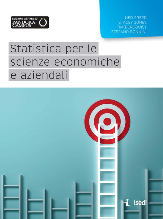 Statistica per le scienze economiche e aziendali - Ned Freed,Stacey Jones,Tim Bergquist - copertina