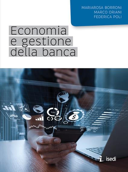 Economia e gestione della banca - Mariarosa Borroni,Marco Oriani,Federica Poli - copertina