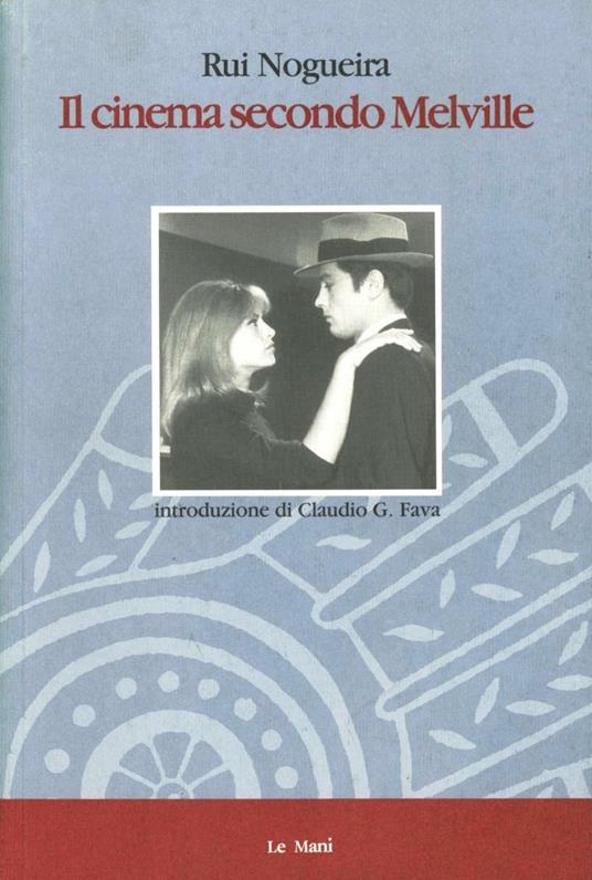 Il cinema secondo Melville - Rui Nogueira - copertina