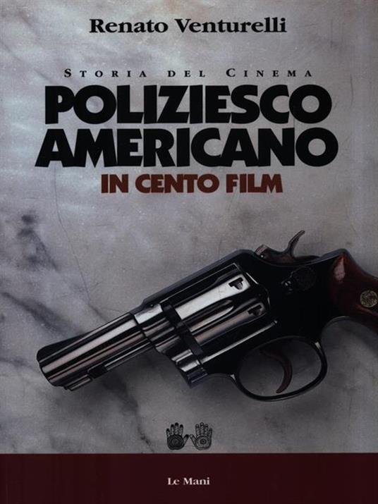 Poliziesco americano in 100 film - Renato Venturelli - copertina
