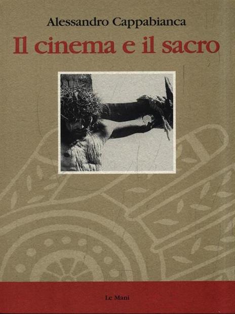 Il cinema e il sacro - Alessandro Cappabianca - 4
