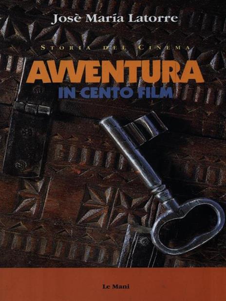 Avventura in cento film - José M. Latorre - copertina