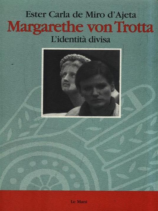 Margarethe von Trotta - Ester C. De Miro D'Ajeta - 2