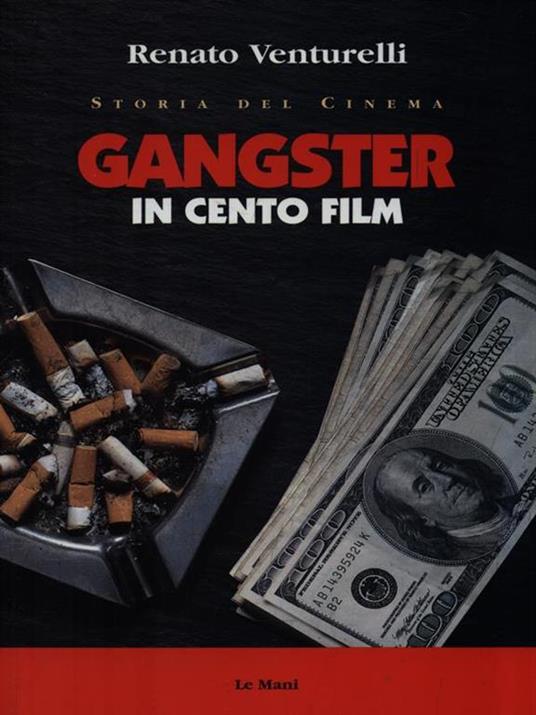 Gangster in cento film - Renato Venturelli - copertina
