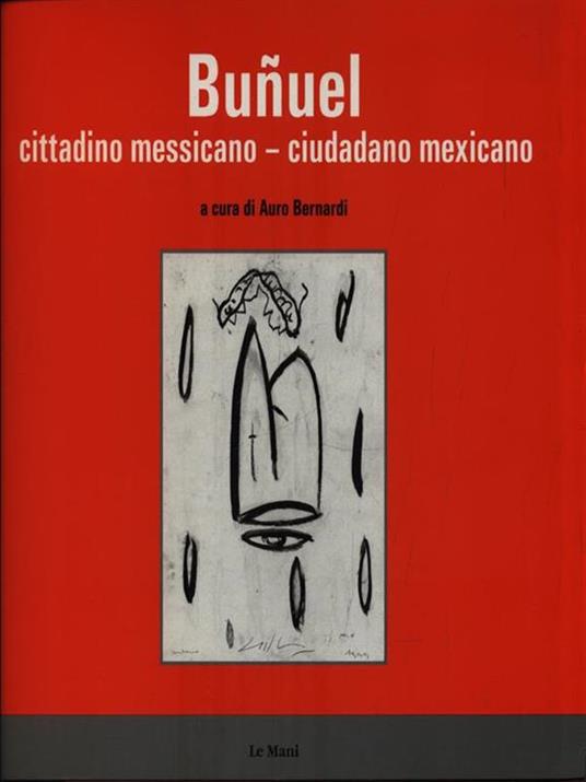 Luis Buñuel. Cittadino messicano-Ciudadano mexicano - copertina