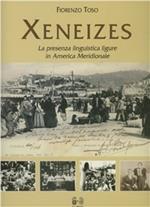 Xeneises. La presenza linguistica ligure in America latina