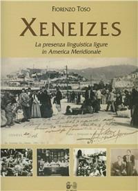 Xeneises. La presenza linguistica ligure in America latina - Fiorenzo Toso - copertina