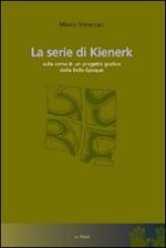 La serie di Kienerk. Sulle orme di un progetto grafico della belle époque. Ediz. illustrata