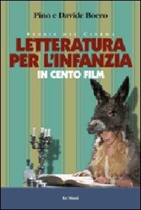 Letteratura per l'infanzia in cento film - Pino Boero,Davide Boero - copertina