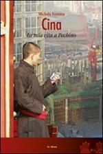 Cina. La mia vita a Pechino