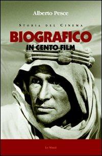 Biografico in cento film - Alberto Pesce - 2